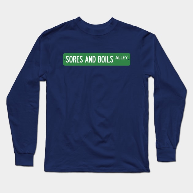 Sores and Boils Alley Long Sleeve T-Shirt by fandemonium